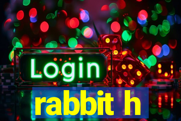 rabbit h