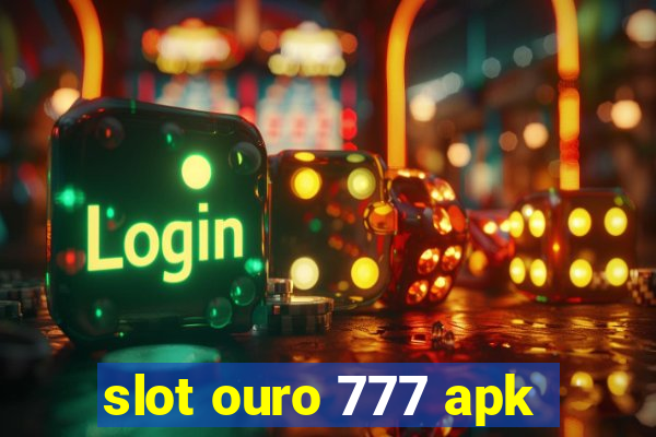 slot ouro 777 apk