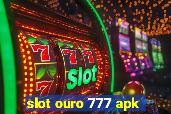 slot ouro 777 apk