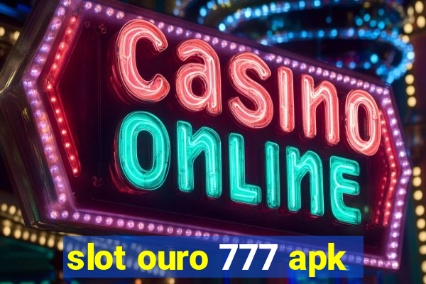 slot ouro 777 apk