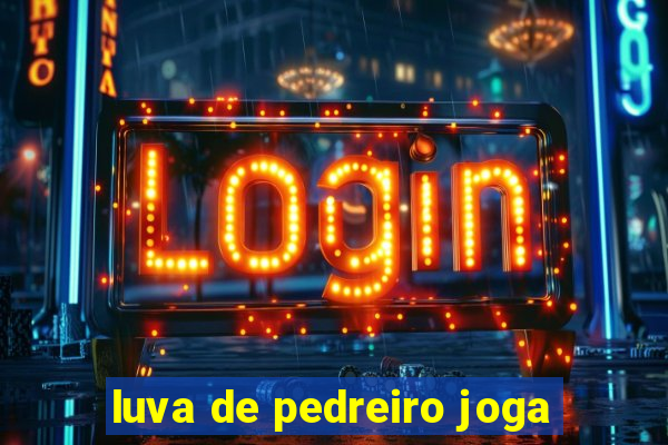 luva de pedreiro joga