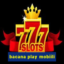 bacana play mobiili