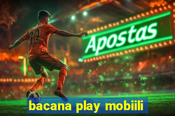 bacana play mobiili