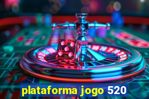 plataforma jogo 520