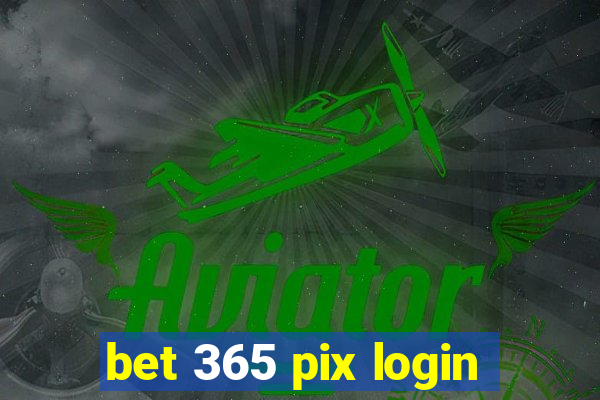 bet 365 pix login