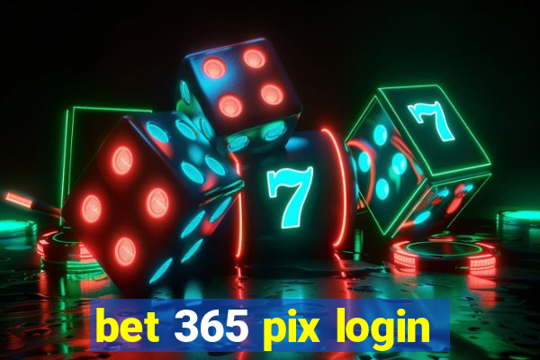 bet 365 pix login