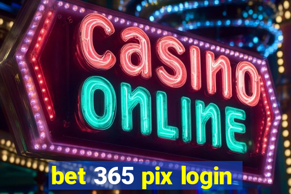 bet 365 pix login