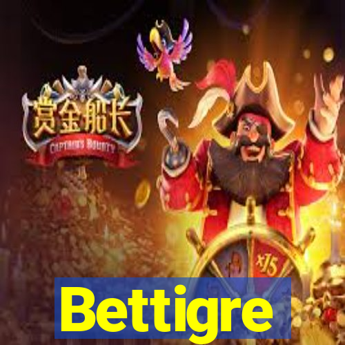 Bettigre