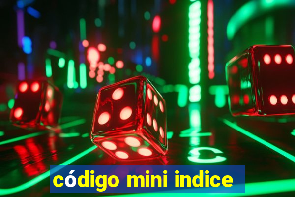 código mini indice