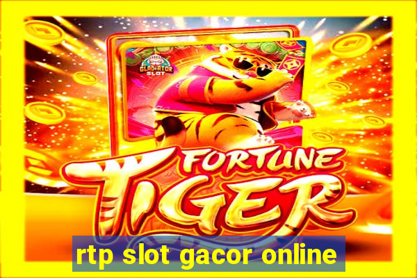 rtp slot gacor online