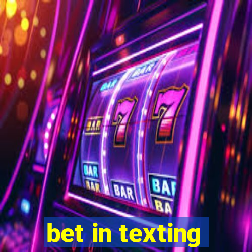 bet in texting