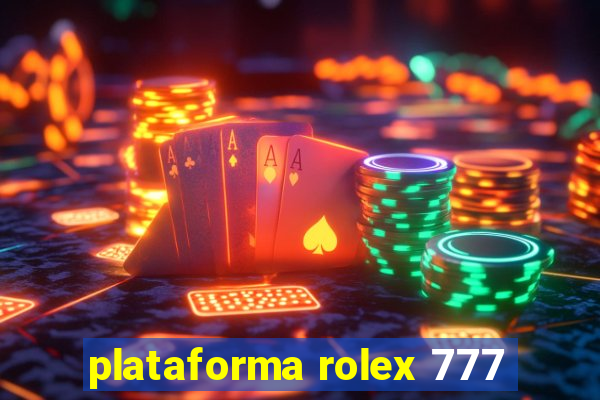 plataforma rolex 777