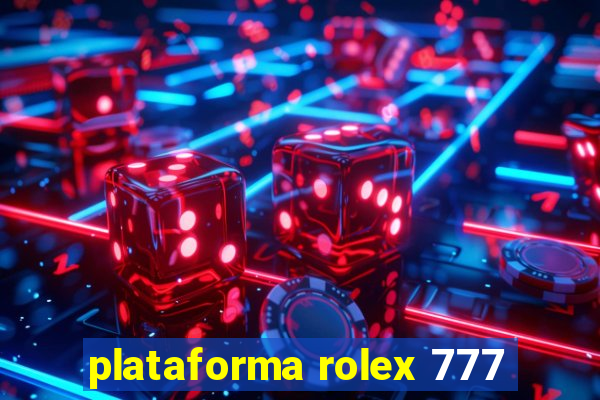 plataforma rolex 777