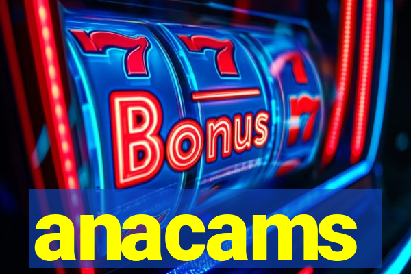 anacams