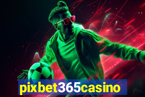 pixbet365casino