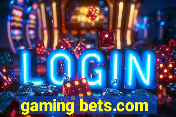 gaming bets.com