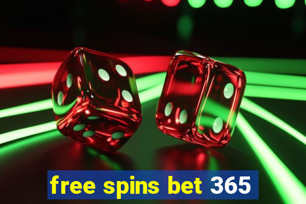 free spins bet 365