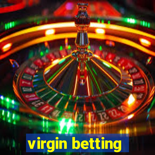 virgin betting