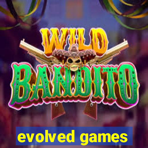 evolved games