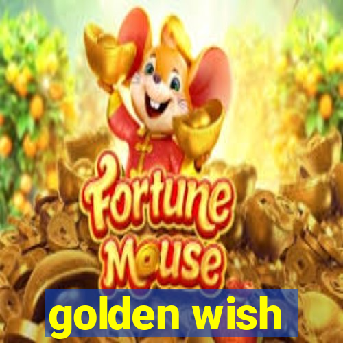 golden wish