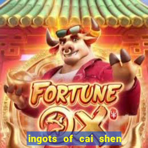 ingots of cai shen slot free