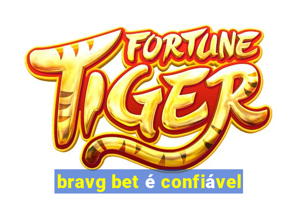 bravg bet é confiável