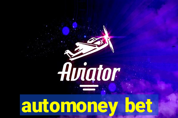 automoney bet