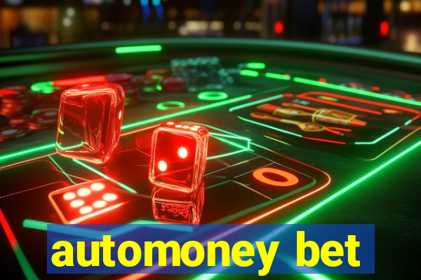 automoney bet