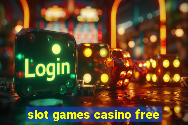 slot games casino free