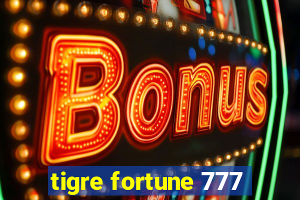 tigre fortune 777