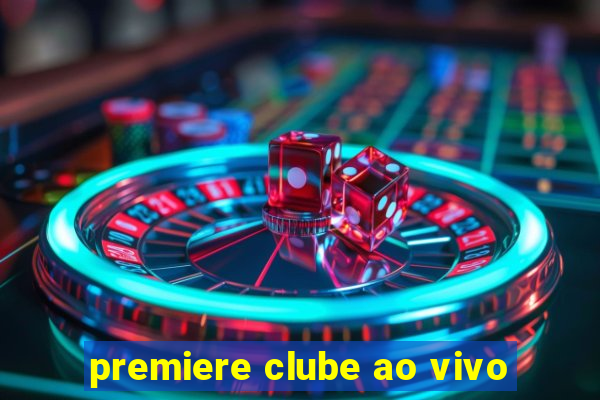 premiere clube ao vivo