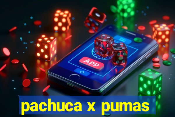 pachuca x pumas