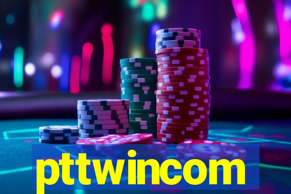 pttwincom