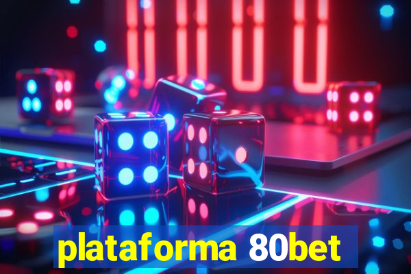 plataforma 80bet