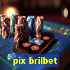 pix brilbet