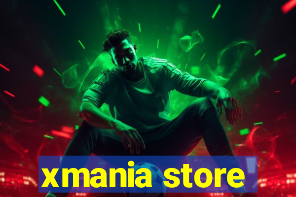 xmania store