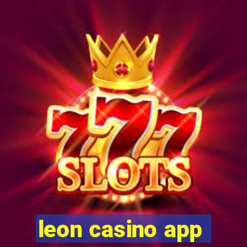 leon casino app