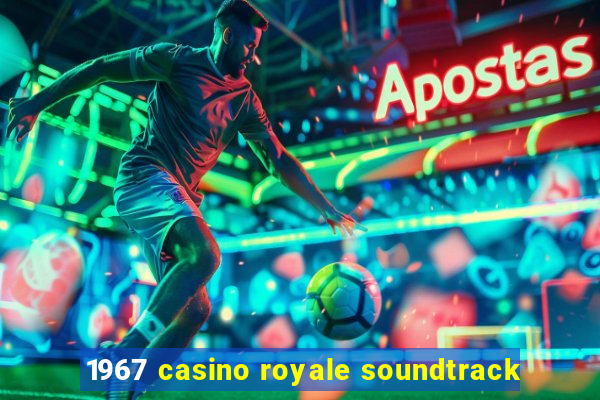 1967 casino royale soundtrack