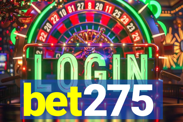 bet275