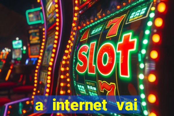 a internet vai acabar em 2024