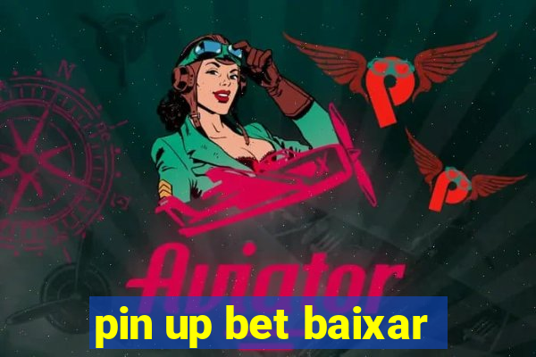 pin up bet baixar