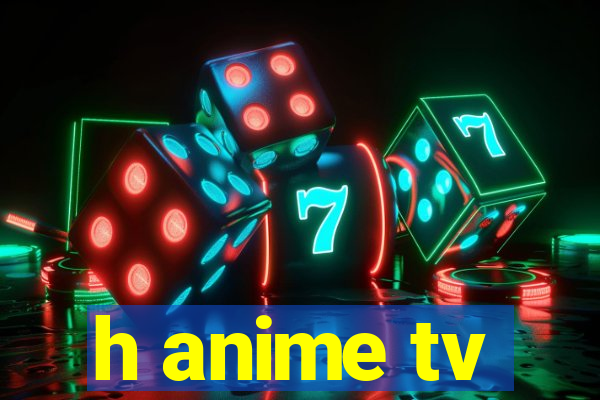 h anime tv