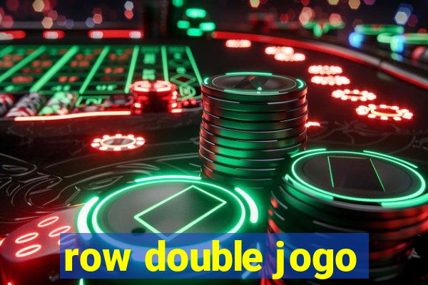 row double jogo