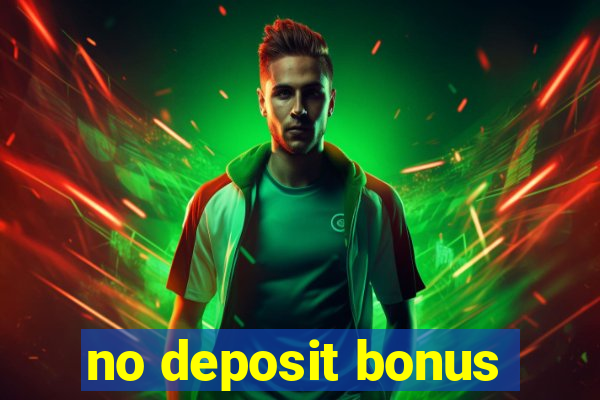 no deposit bonus