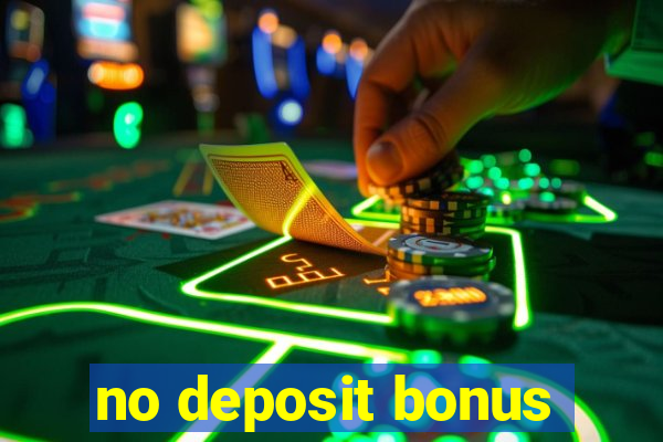 no deposit bonus