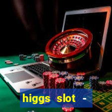 higgs slot - qiuqiu remi