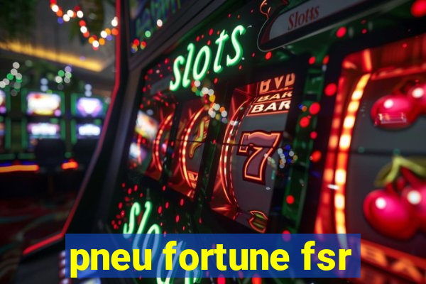 pneu fortune fsr