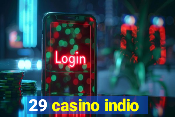 29 casino indio