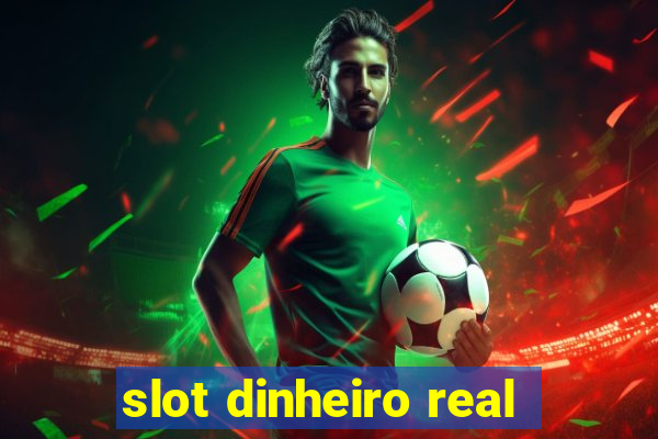 slot dinheiro real