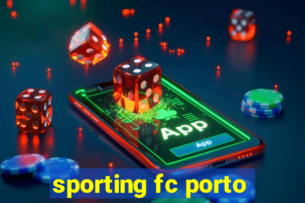 sporting fc porto